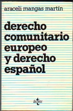 Derecho Comunitario Europeo y Derecho Español